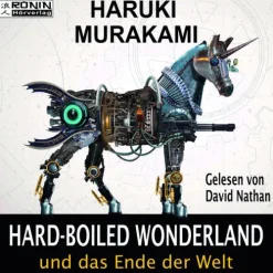 Hard-boiled Wonderland und das Ende der Welt-Ronin Hörverlag
