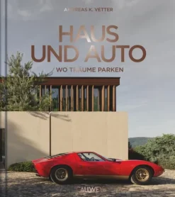 Haus und Auto: Wo Träume parken-Callwey GmbH Best