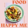 Healthy Food, Happy Me - Antientzündliche Ernährung für Frauen-riva Verlag Best