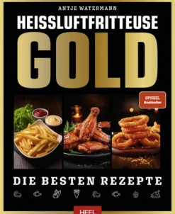 Heißluftfritteuse GOLD Kochbuch - SPIEGEL Bestseller-Heel Verlag GmbH New