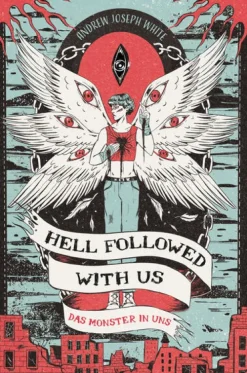 Cross Cult Hell Followed with us - Das Monster in uns: Eine düstere postapokalyptische Fantasy - Auf Goodreads gefeiert! Erstauflage mit gestaltetem Farbschnitt