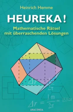 Heureka! Mathematische Rätsel mit überraschenden Lösungen-Anaconda Verlag Clearance