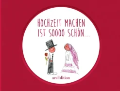 Ars Edition GmbH Hochzeit machen ist sooo schön Best