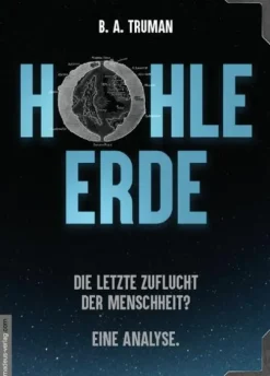 HOHLE ERDE - Die letzte Zuflucht der Menschheit? Eine Analyse.-Amadeus Verlag Sale