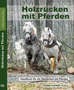 STARKE PFERDE-Verlag Holzrücken mit Pferden Online