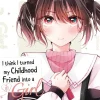 I think I turned my Childhood Friend into a Girl 07-Manga Cult Best