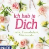 Edel Music & Entertainment CD / DVD Ich hab ja Dich. Liebe, Freundschaft, Miteinander, 1 Audio-CD Online