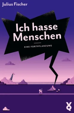 Voland & Quist Ich hasse Menschen. Eine Fortpflanzung Outlet