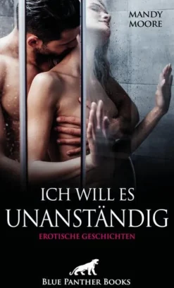 Blue Panther Books Ich will es unanständig | Erotische Geschichten Sale