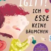 FarbFux Kinderbuchverlag Igitt! Ich esse keine Bäumchen Hot