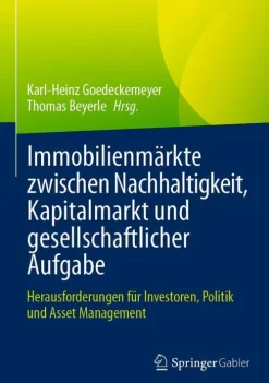 Immobilienmärkte zwischen Nachhaltigkeit, Kapitalmarkt und gesellschaftlicher Aufgabe-Springer Fachmedien Wiesbaden Online