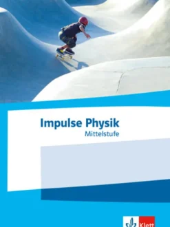 Impulse Physik Mittelstufe. Schulbuch Klassen 7-10 (G9) bzw. 6-9 (G8)-Klett Ernst /Schulbuch Sale