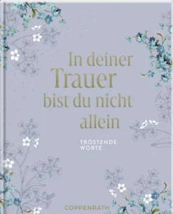 In deiner Trauer bist du nicht allein-Coppenrath