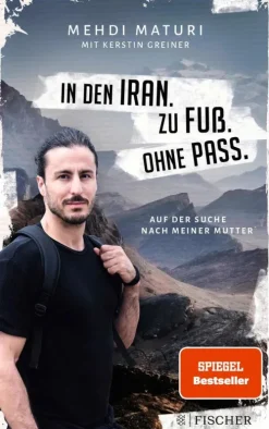 FISCHER E-Books In den Iran. Zu Fuß. Ohne Pass. Online