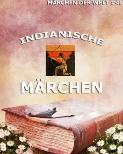 Indianische Märchen-Jazzybee Verlag Online