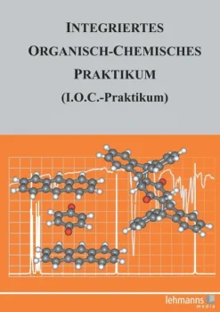 Lehmanns Media GmbH Integriertes Organisch-Chemisches Praktikum (I.O.C.-Praktikum) Outlet