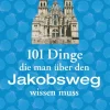 Bruckmann Verlag Jakobsweg Infos: 101 Dinge, die man über den Jakobsweg wissen muss Hot
