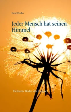 Jeder Mensch hat seinen Himmel-BoD - Books on Demand