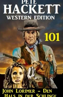 Uksak E-Books John Lorimer - Den Hals in der Schlinge: Pete Hackett Western Edition 101 Online