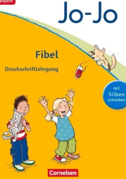 Jo-Jo Fibel - Grundschule Bayern - Neubearbeitung. Druckschriftlehrgang-Cornelsen Verlag GmbH Hot