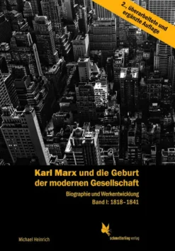 Karl Marx und die Geburt der modernen Gesellschaft Bd. 1, 1818 bis 1841-Schmetterling Verlag GmbH