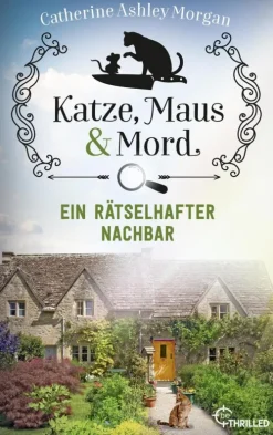 beTHRILLED Katze, Maus und Mord - Ein rätselhafter Nachbar Best