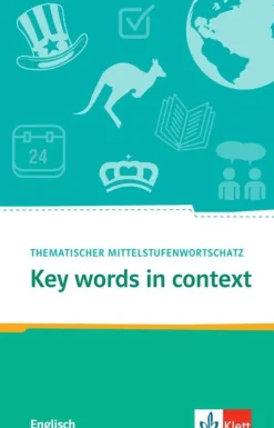Klett Sprachen GmbH Key Words in context.Thematischer Mittelstufenwortschatz Englisch. Buch + Online-Angebot