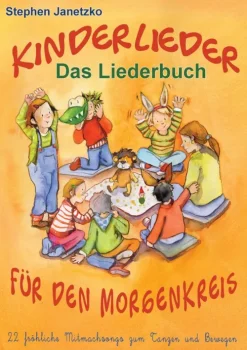 Kinderlieder für den Morgenkreis - 22 fröhliche Mitmachsongs zum Tanzen und Bewegen-Verlag Stephen Janetzko