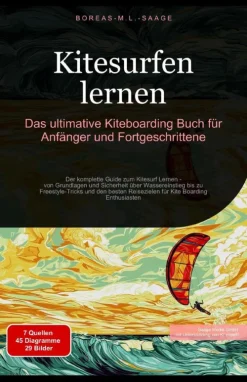 Kitesurfen lernen: Das ultimative Kiteboarding Buch für Anfänger und Fortgeschrittene-Saage Media GmbH - Deutschland Clearance