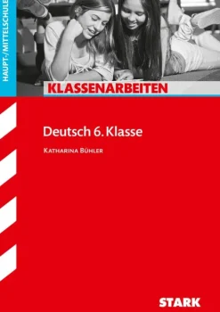 Stark Verlag GmbH Klassenarbeiten Haupt-/Mittelschule - Deutsch 6. Klasse Discount