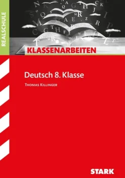 Klassenarbeiten Realschule Deutsch 8. Klasse-Stark Verlag GmbH Online