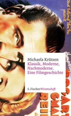 FISCHER, S. Klassik, Moderne, Nachmoderne. Eine Filmgeschichte Hot
