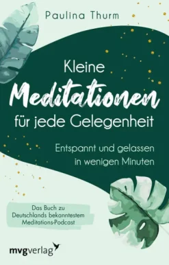 Kleine Meditationen für jede Gelegenheit-MVG Moderne Vlgs. Ges. Online