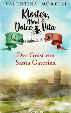 Kloster, Mord und Dolce Vita - Der Geist von Santa Caterina-beTHRILLED New