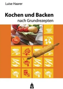 Kochen und Backen nach Grundrezepten-Schneider Verlag GmbH Discount