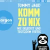 Argon Verlag GmbH Komm Zu Nix Nix Erledigt Und Trotzdem Fertig(Hörbe