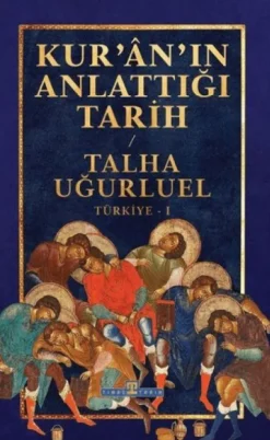 Kuran`in Anlattigi Tarih - Türkiye 1-Timas Yayinlari Online