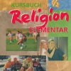 Diesterweg Moritz Kursbuch Religion Elementar 7/8. Schülerbuch. Für alle Länder außer Bayern und Saarland Sale