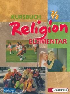 Diesterweg Moritz Kursbuch Religion Elementar 7/8. Schülerbuch. Für alle Länder außer Bayern und Saarland Sale