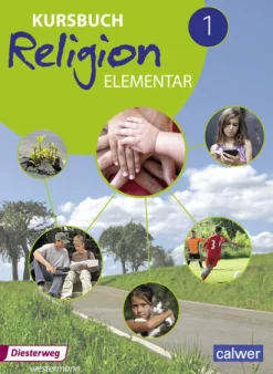 Diesterweg Moritz Kursbuch Religion Elementar 1. Schulbuch