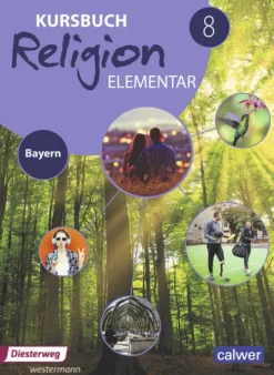 Kursbuch Religion Elementar 8. Schulbuch. Bayern-Diesterweg Moritz Clearance