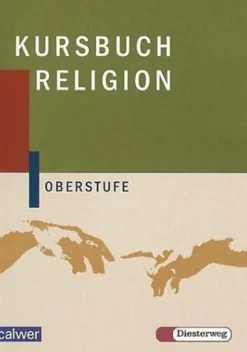 Kursbuch Religion Oberstufe. Schülerbuch-Calwer Verlag GmbH Online