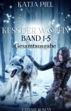 Kuss der Wölfin - Band 1-5 (Spezial eBook Pack über alle Teile. Insgesamt über 1300 Seiten)-via tolino media New