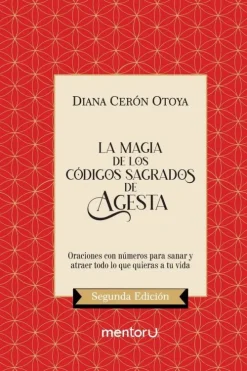 La Magia De Los Códigos Sagrados De Agesta-Diana Cerón Otoya Outlet