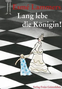 Lang lebe die Königin!-Verlag Freies Geistesleben