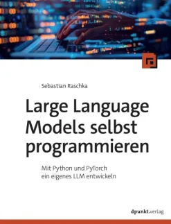 dpunkt.Verlag Large Language Models selbst programmieren