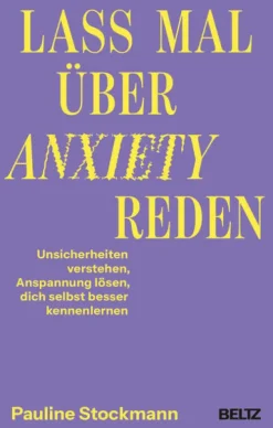 Beltz Verlagsgruppe Lass mal über Anxiety reden Hot