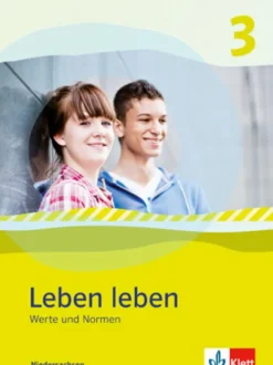 Klett Ernst /Schulbuch Leben leben 3 - Neubearbeitung. Werte und Normen - Ausgabe für Niedersachsen. Schülerbuch 9.-10. Klasse New