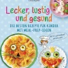 Bassermann, Edition Lecker, lustig und gesund. Die besten Rezepte für Kinder mit Meal-Prep-Ideen. Wird garantiert gegessen Discount