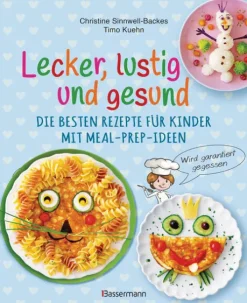 Bassermann, Edition Lecker, lustig und gesund. Die besten Rezepte für Kinder mit Meal-Prep-Ideen. Wird garantiert gegessen Discount
